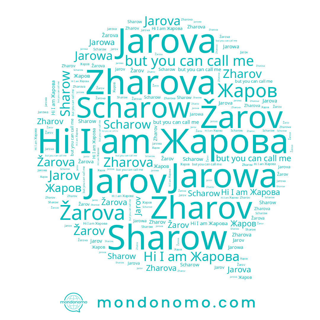 name Jarowa, name Jarova, name Scharow, name Sharow, name Jarov, name Zharov, name Жарова, name Žarova, name Žarov, name Zharova, name Жаров
