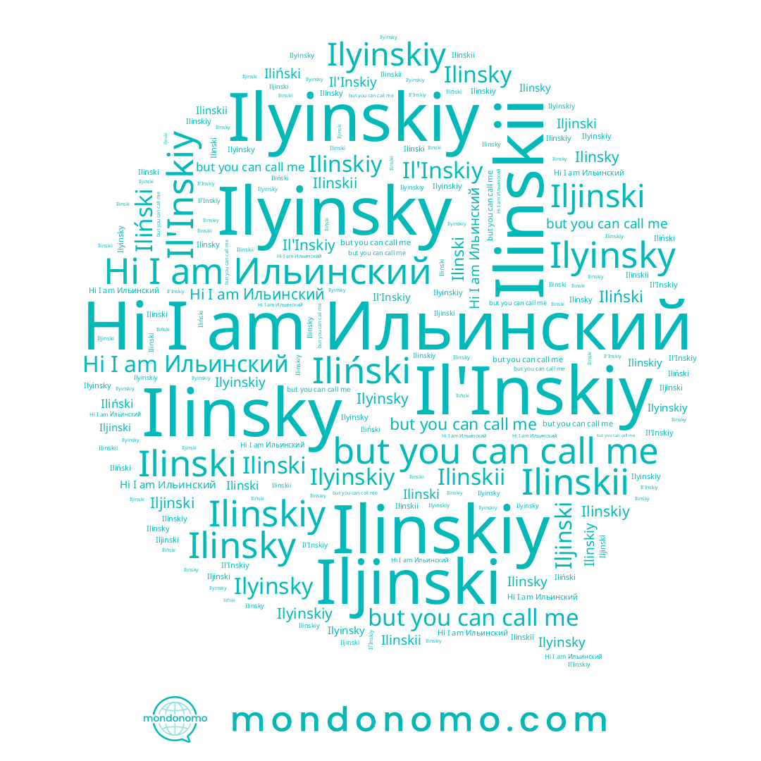 name Ilyinsky, name Ilinskii, name Ilyinskiy, name Ilinskiy, name Ильинский, name Iliński, name Ilinsky, name Ilinski, name Il'Inskiy