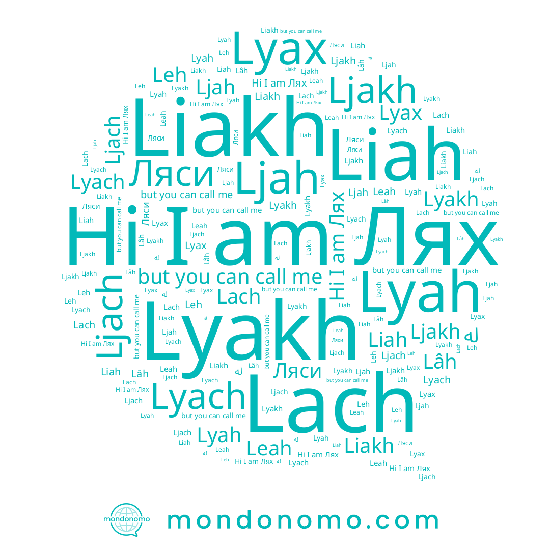 name Lyakh, name Lyach, name Lach, name Ляси, name Leah, name Liakh, name له, name Liah, name Lâh, name Лях, name Ljah, name Lyah, name Leh