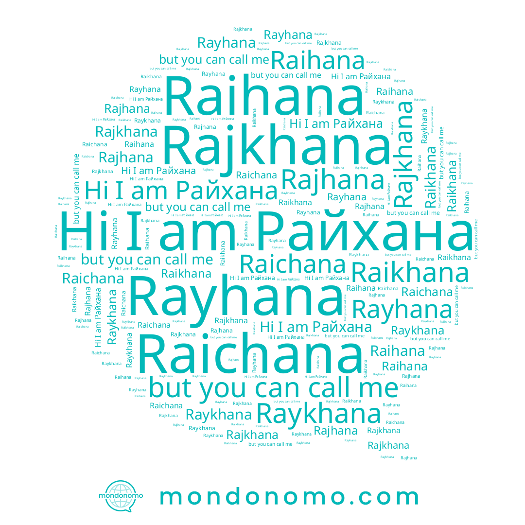 name Rajkhana, name Rayhana, name Raikhana, name Райхана, name Rajhana, name Raykhana, name Raihana, name Raichana