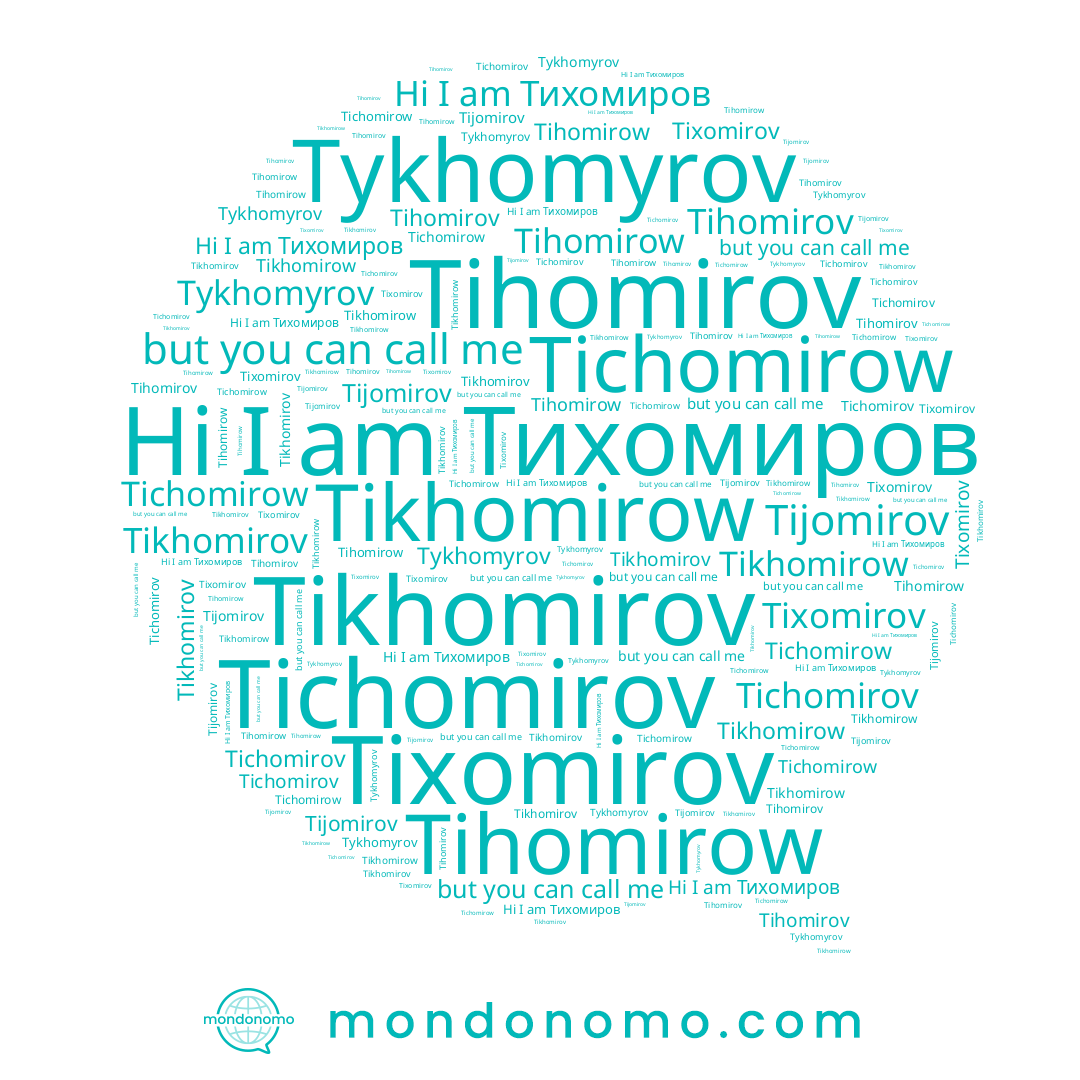 name Тихомиров, name Tikhomirow, name Tixomirov, name Tihomirow, name Tihomirov, name Tikhomirov, name Tichomirov, name Tykhomyrov, name Tijomirov