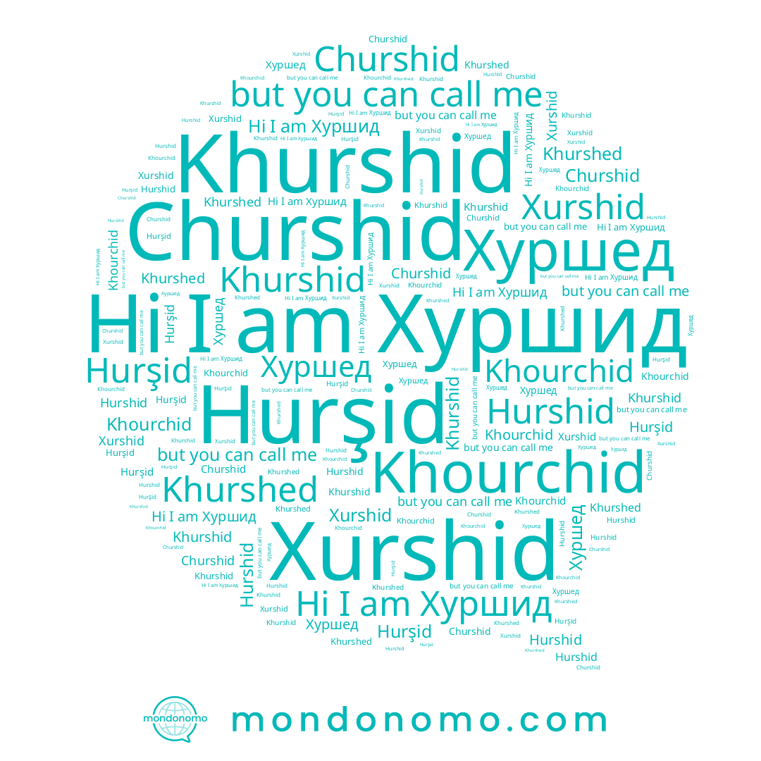 name Khurshid, name Хуршид, name Хуршед, name Hurshid, name Hurşid, name Khourchid, name Churshid, name Khurshed