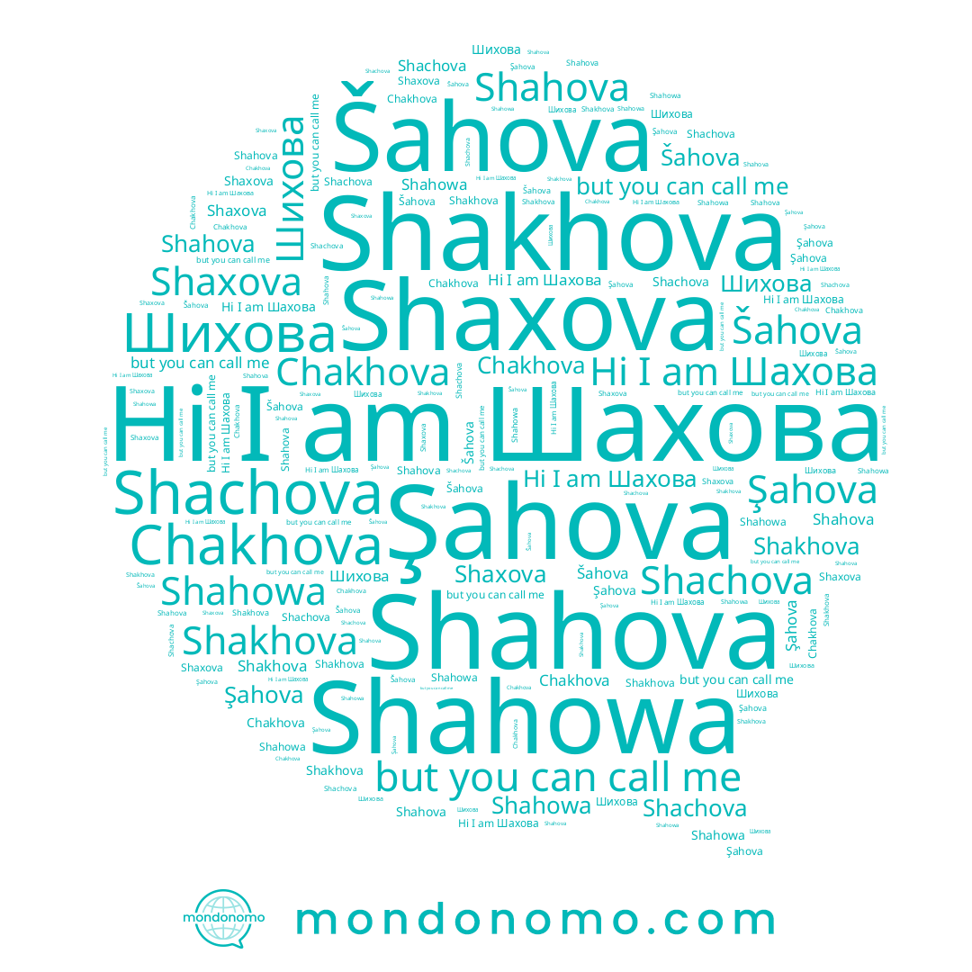 name Shahowa, name Shaxova, name Shachova, name Šahova, name Şahova, name Шихова, name Шахова, name Chakhova, name Shakhova, name Shahova