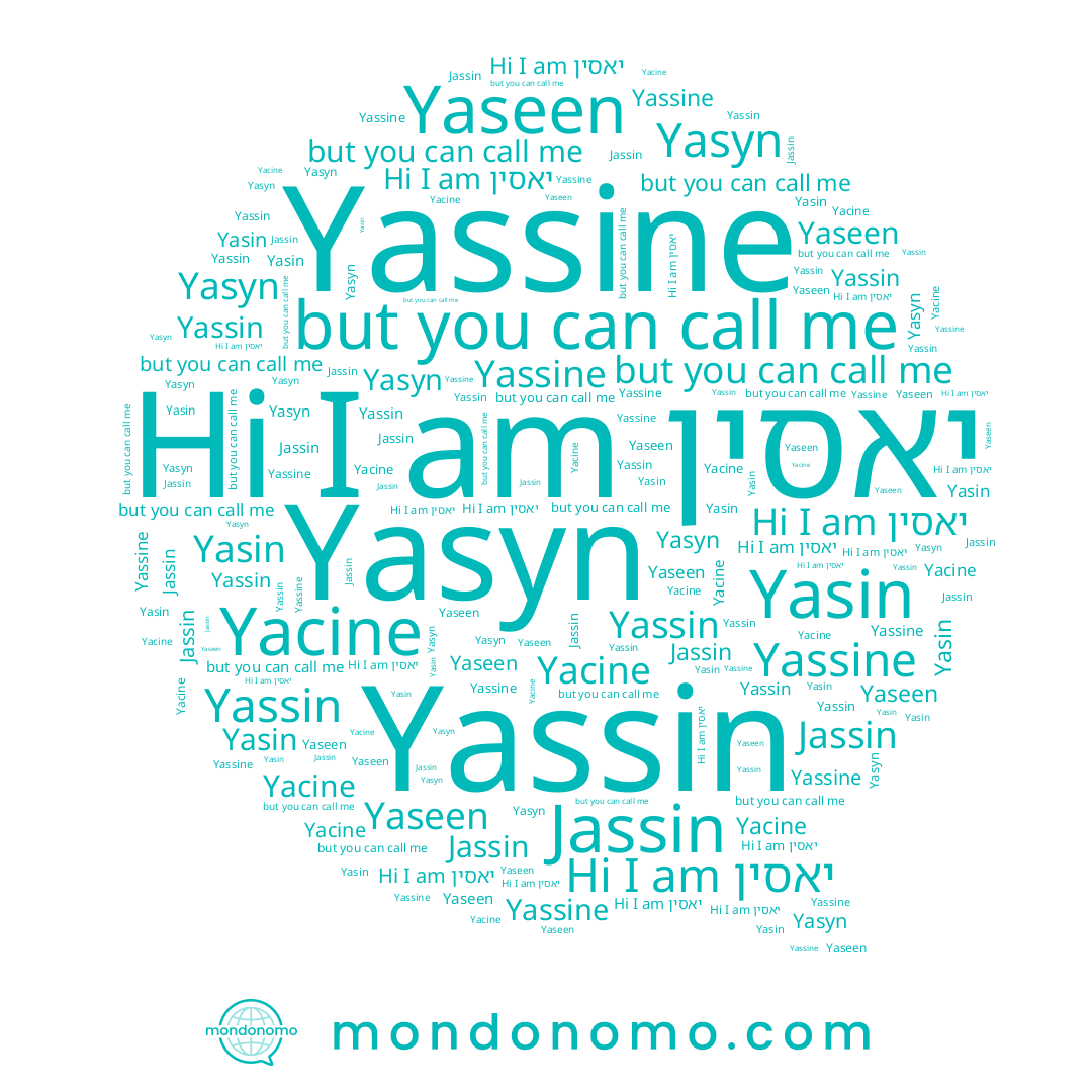 name Yacine, name Yassine, name Yasyn, name Yasin, name יאסין, name Yaseen, name Yassin, name Jassin