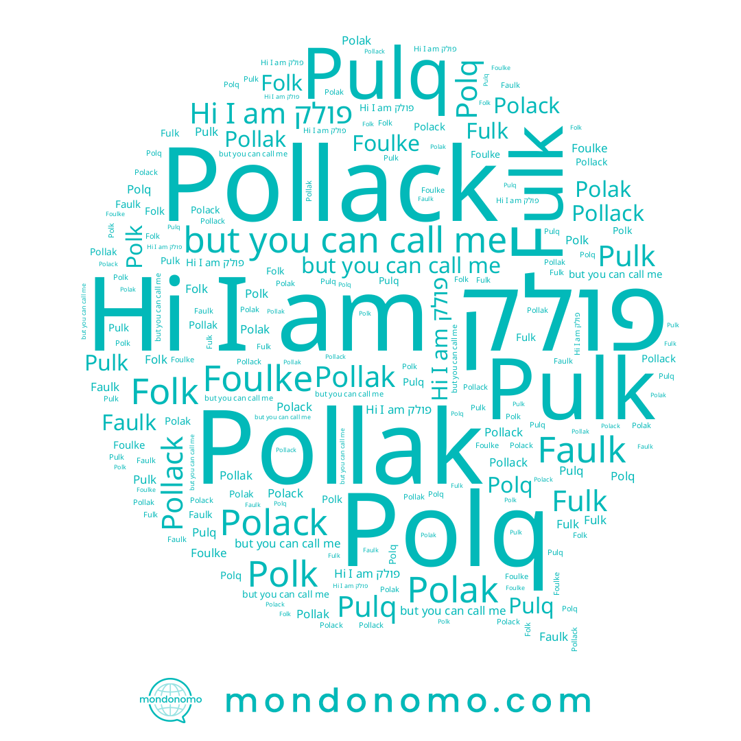 name Foulke, name Fulk, name Polak, name פולק, name Folk, name Pollack, name Pollak, name Faulk, name Pulk, name Polq, name Polack, name Polk