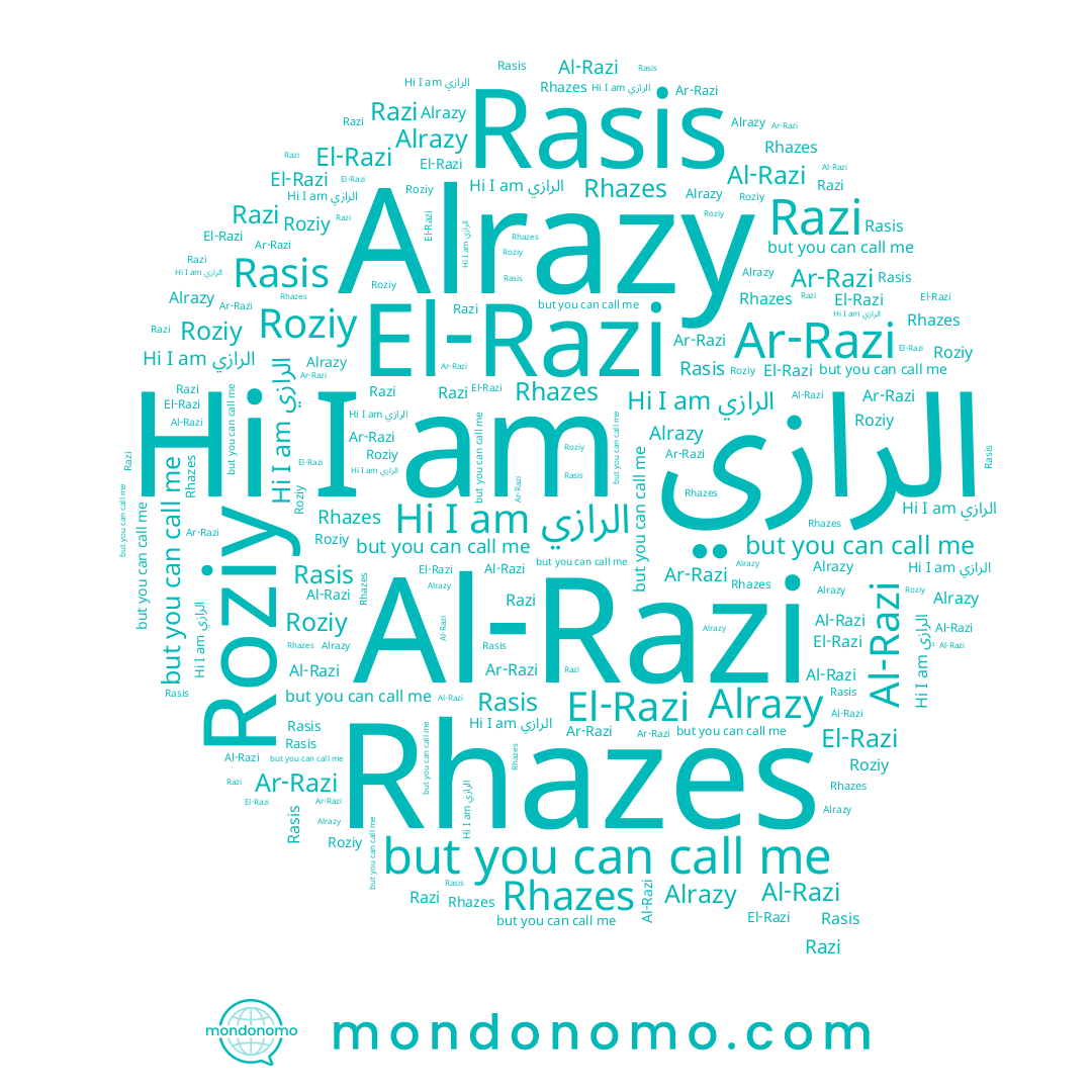 name Ar-Razi, name Roziy, name Alrazi, name El-Razi, name Alrazy, name Al-Razi, name Rhazes, name Razi, name الرازي, name Rasis