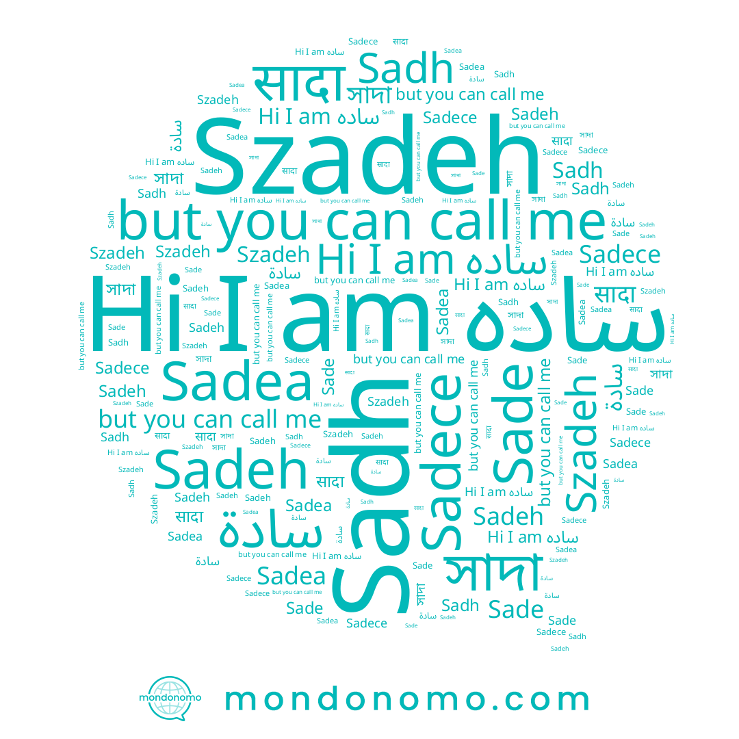 name Sadece, name Szadeh, name Sadea, name Sade, name সাদা, name Sadh, name ساده, name سادة, name Sadeh, name सादा