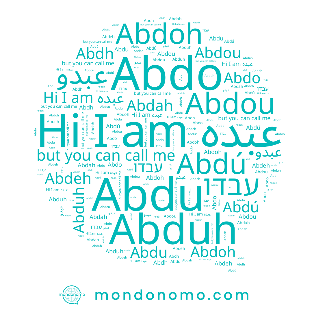 name Abdh, name Abdah, name Abdo, name Abdou, name Abduh, name עבדו, name Abdú, name عبدو, name Abdu, name Abdoh, name عبده, name Abdeh