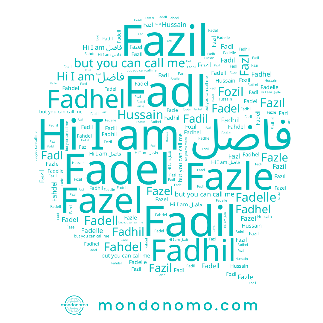 name Fadhil, name Fazıl, name Fazl, name Fadell, name Fadil, name Fazel, name Fadl, name Hussain, name Fadelle, name Fadel, name فاضل, name Fazil, name Fahdel, name Fadhel, name Fazle, name Fozil