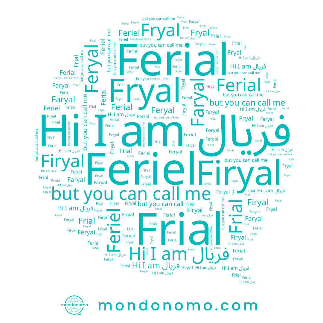 name Ferial, name Frial, name Fryal, name Firyal, name Faryal, name فريال, name Feryal, name Feriel