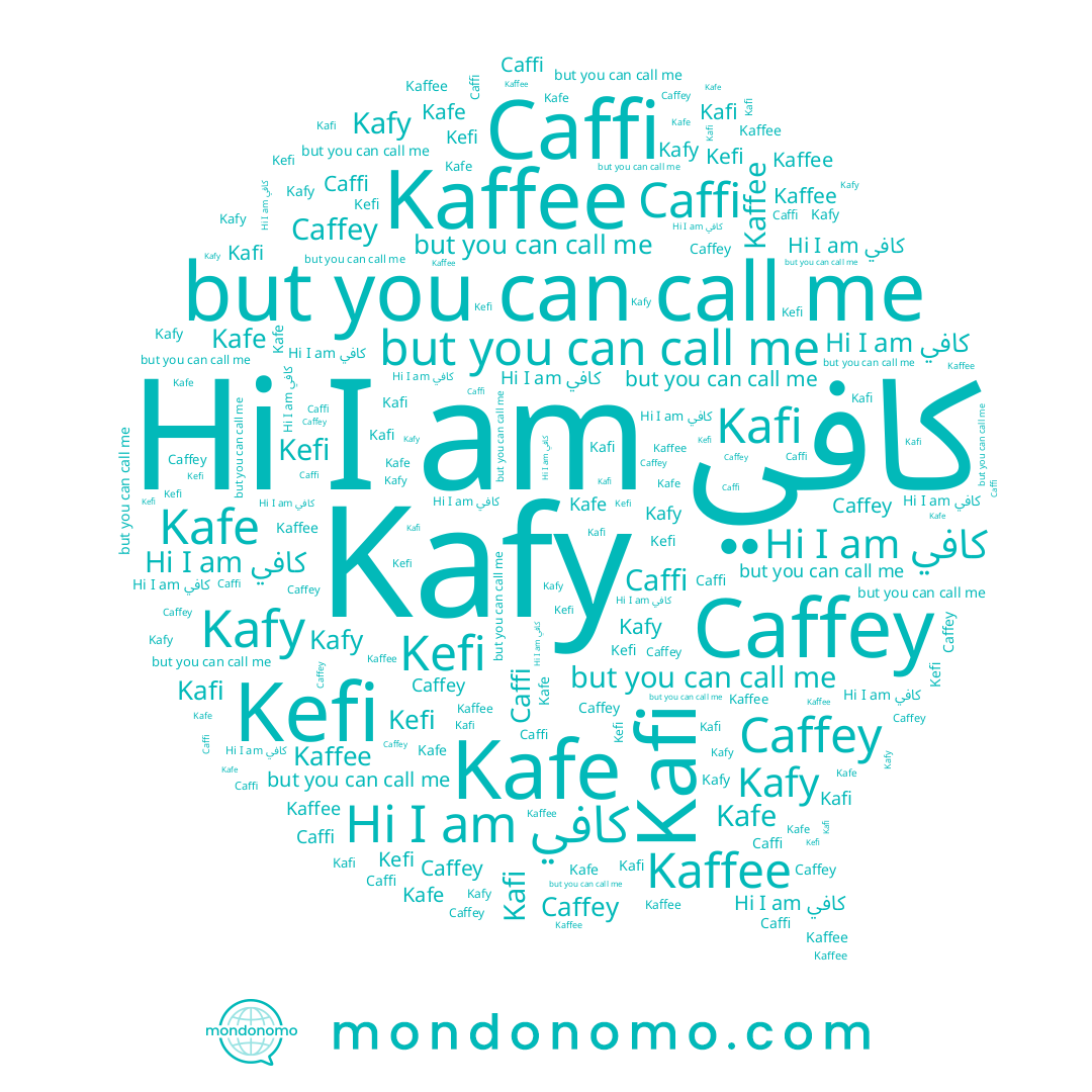 name Kafy, name Kafi, name Caffi, name كافي, name Caffey, name Kefi, name Kavi, name Kaffee