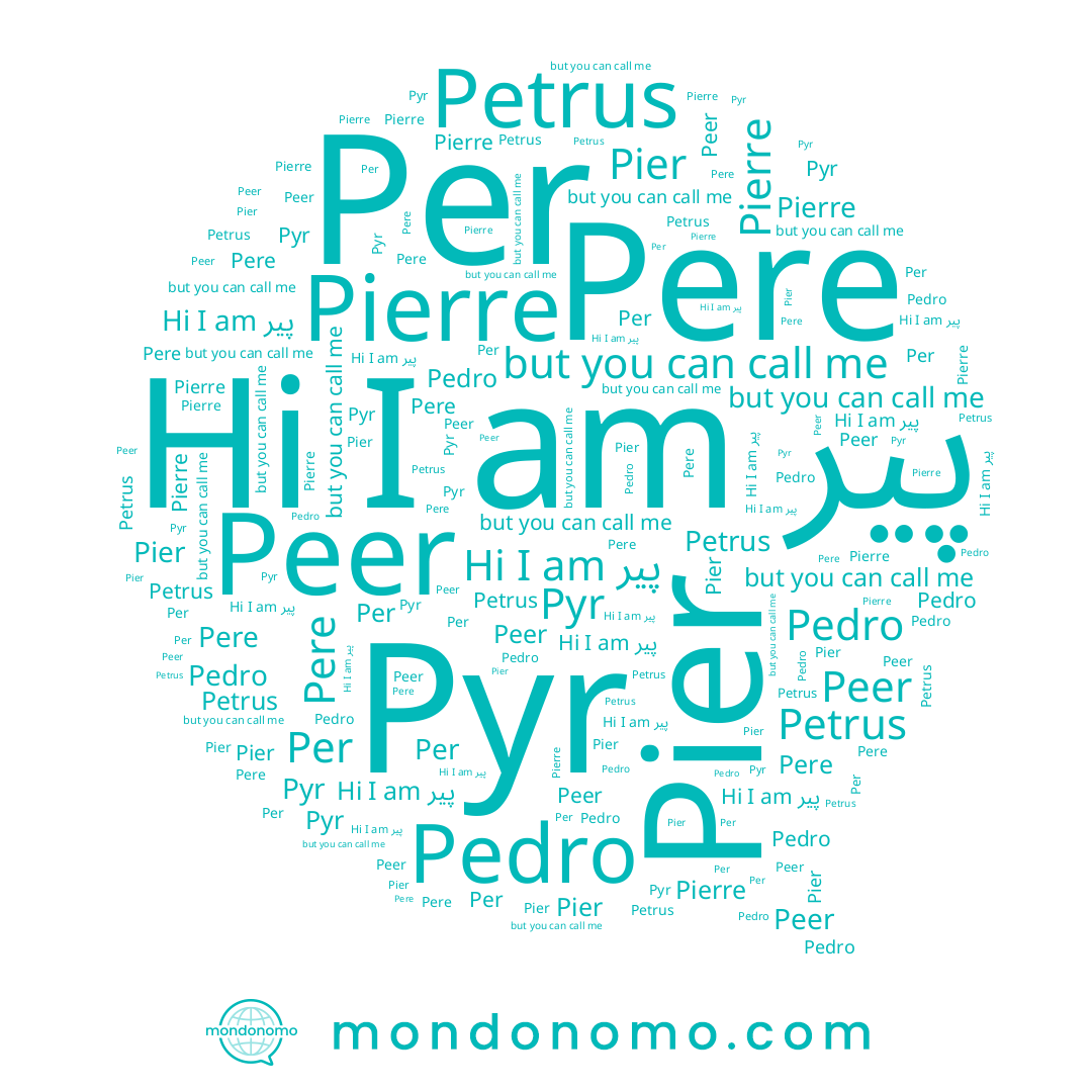 name Pere, name Petrus, name پير, name Peer, name Pier, name Pierre, name Pedro, name Per