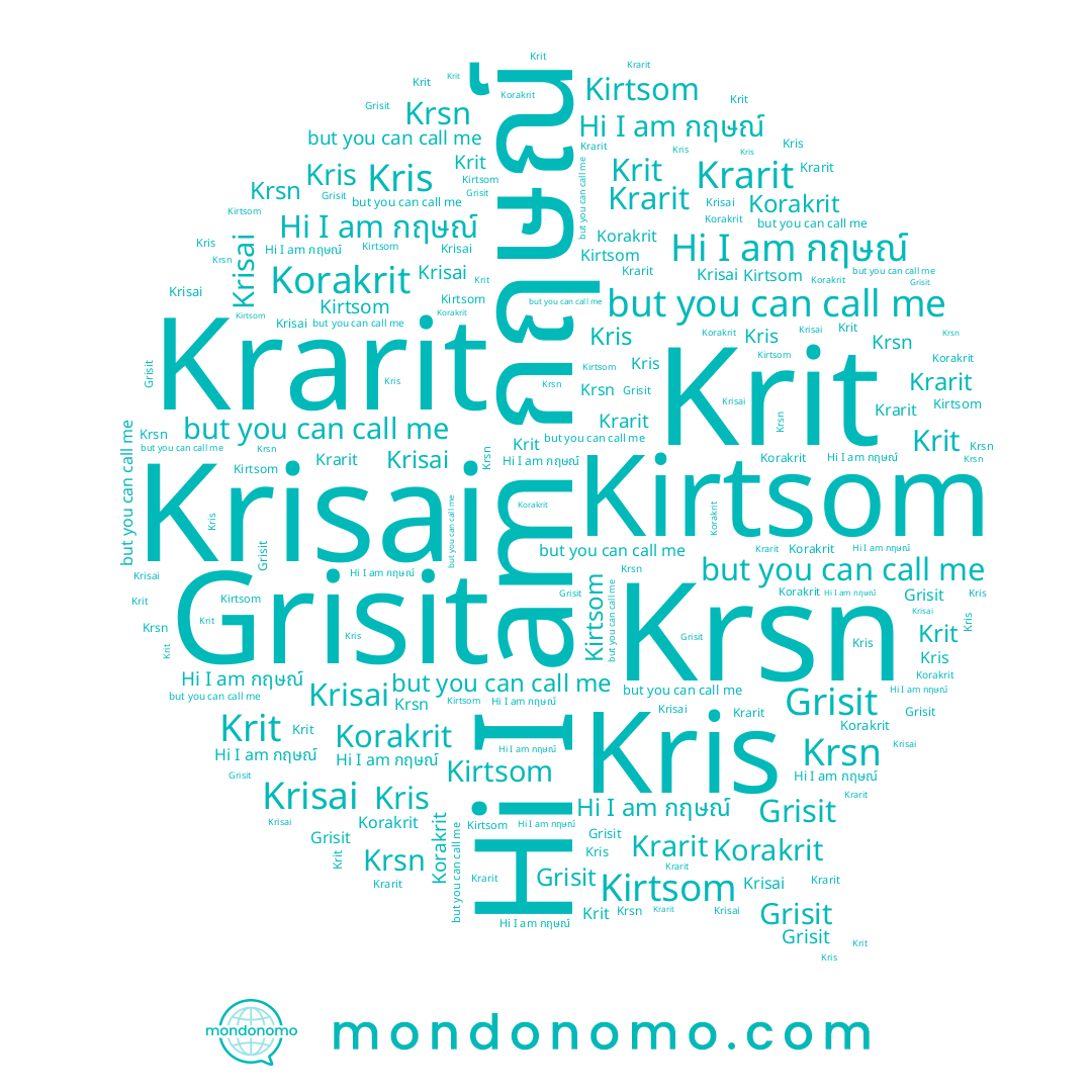 name Krit, name Kirtsom, name Korakrit, name Krisai, name Grisit, name Krarit, name Krsn, name กฤษณ์