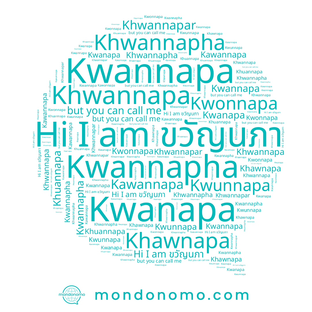 name Khwannapar, name Kwannapa, name Khawnapa, name Khwannapa, name Kwannapha, name ขวัญนภา, name Khuannapa, name Kwunnapa, name Kwonnapa, name Kwanapa, name Khwannapha, name Kawannapa