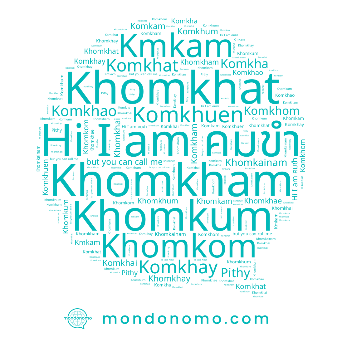 name Khomkhay, name Komkhao, name Pithy, name Khomkhum, name Khomkainam, name Khomkum, name Komkhuen, name Kmkam, name Komkhay, name Komkhum, name Komkha, name Khomkhae, name Khomkham, name Komkhai, name Komkhat, name Khomkhai, name Komkam, name Khomkhat, name Khomkom, name Khomkam, name Komkhom, name Komkham