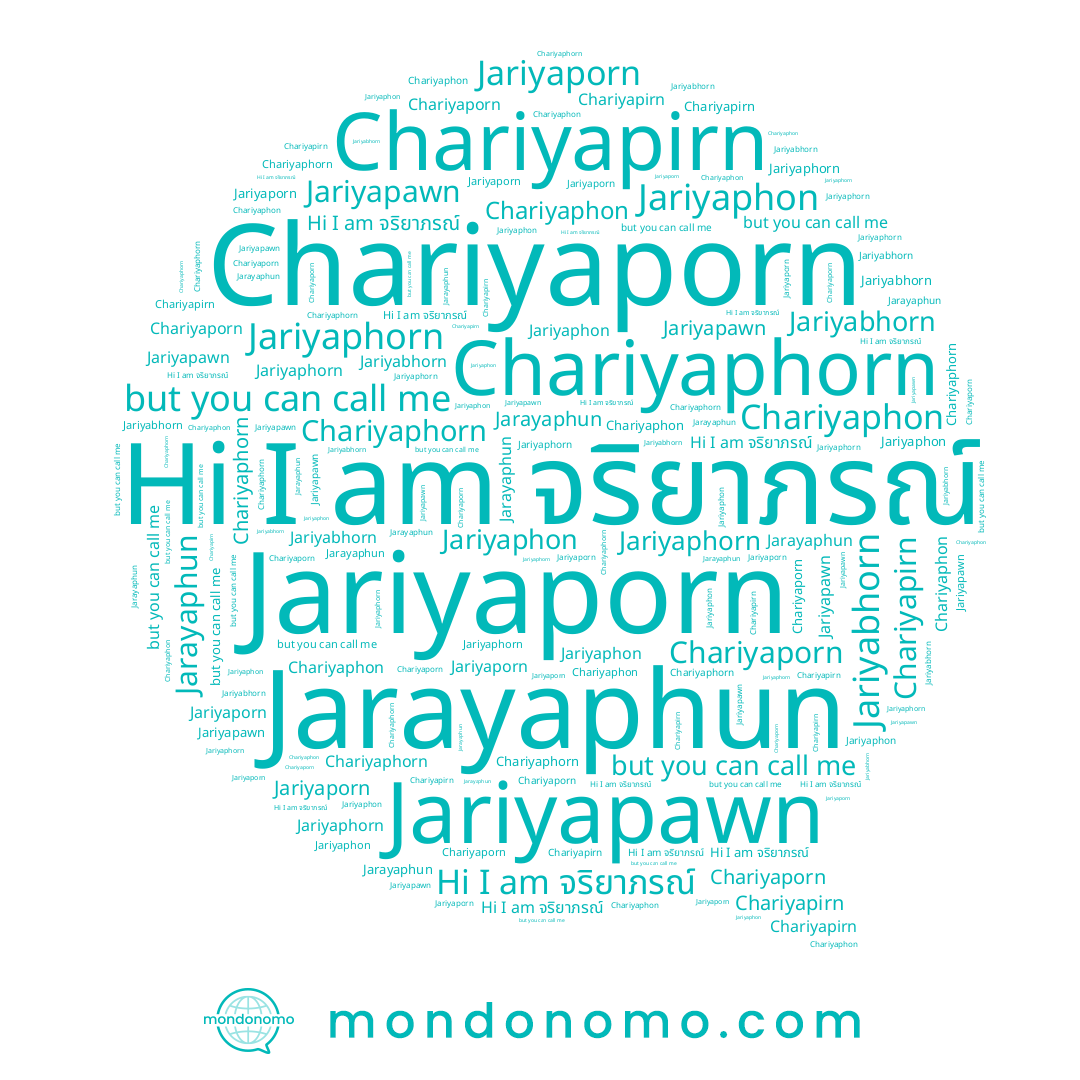 name Jariyaphorn, name จริยาภรณ์, name Jarayaphun, name Jariyaporn, name Jariyapawn, name Chariyaporn, name Chariyapirn, name Jariyabhorn, name Chariyaphorn, name Chariyaphon, name Jariyaphon