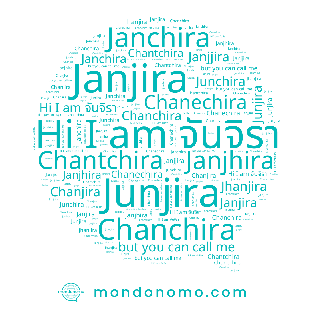 name Chanechira, name จันจิรา, name Junjira, name Janjjira, name Jhanjira, name Janjira, name Janjhira, name Janchira, name Chanchira, name Chantchira, name Junchira, name Chanjira