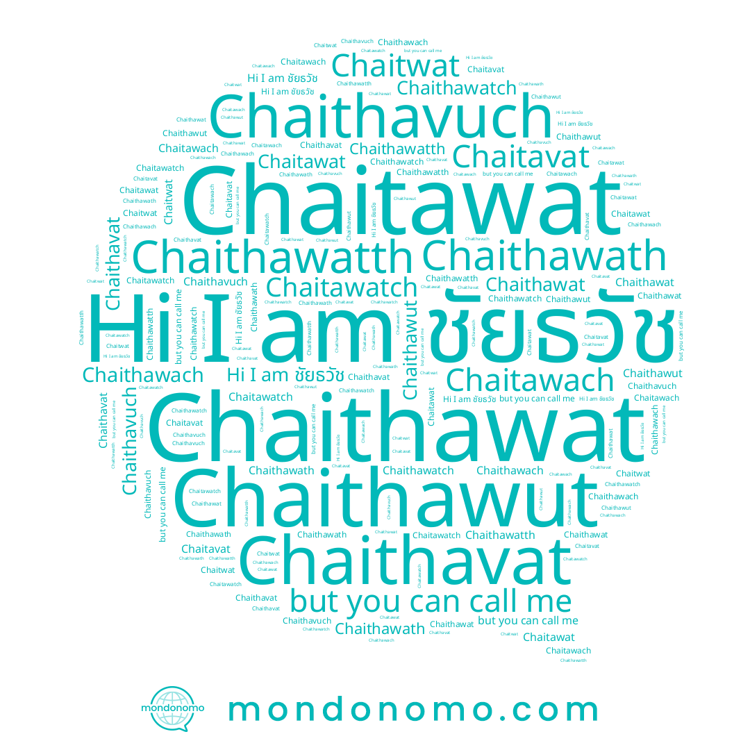 name Chaithawatth, name Chaithawatch, name Chaithawut, name Chaitawach, name Chaithawach, name Chaitawatch, name Chaitwat, name Chaithavat, name Chaithavuch, name ชัยธวัช, name Chaithawat, name Chaithawath, name Chaitawat, name Chaitavat