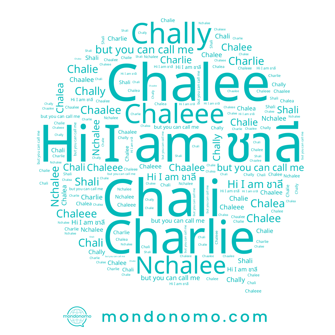 name Chally, name Shali, name Chalie, name Chaleee, name Chalee, name Chalea, name Nchalee, name Charlie, name Chali, name ชาลี, name Chaalee