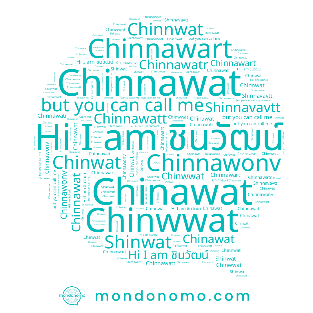 name Chinnawart, name Shinnavavtt, name Chinnawatr, name Chinawat, name Chinwwat, name Chinwat, name Shinwat, name Chinnawat, name Chinnawonv, name ชินวัฒน์, name Chinnawatt, name Chinnwat