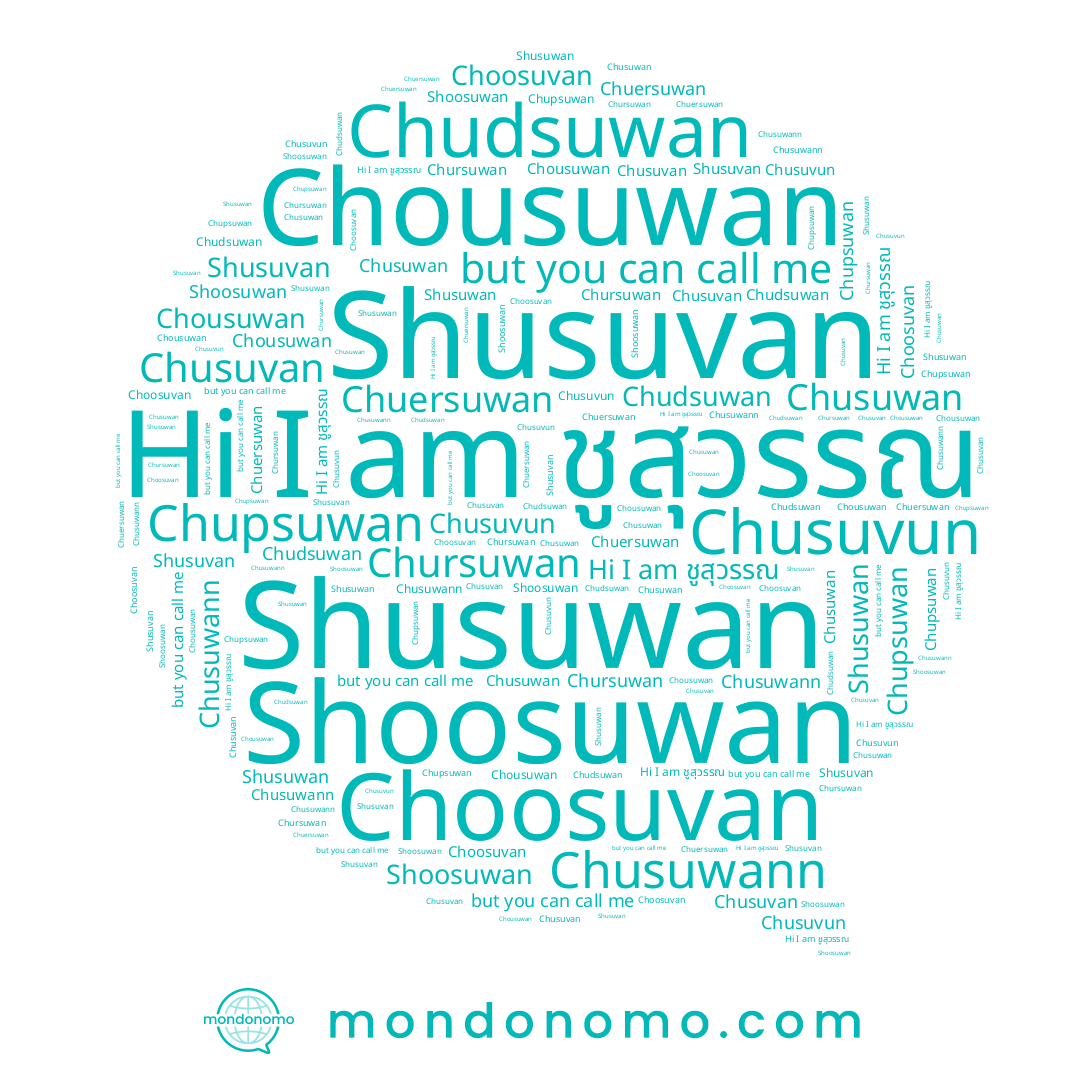 name ชูสุวรรณ, name Chusuvun, name Chusuwann, name Chursuwan, name Shusuwan, name Choosuvan, name Chusuvan, name Shoosuwan, name Chupsuwan, name Shusuvan, name Chuersuwan, name Chudsuwan, name Chusuwan, name Chousuwan