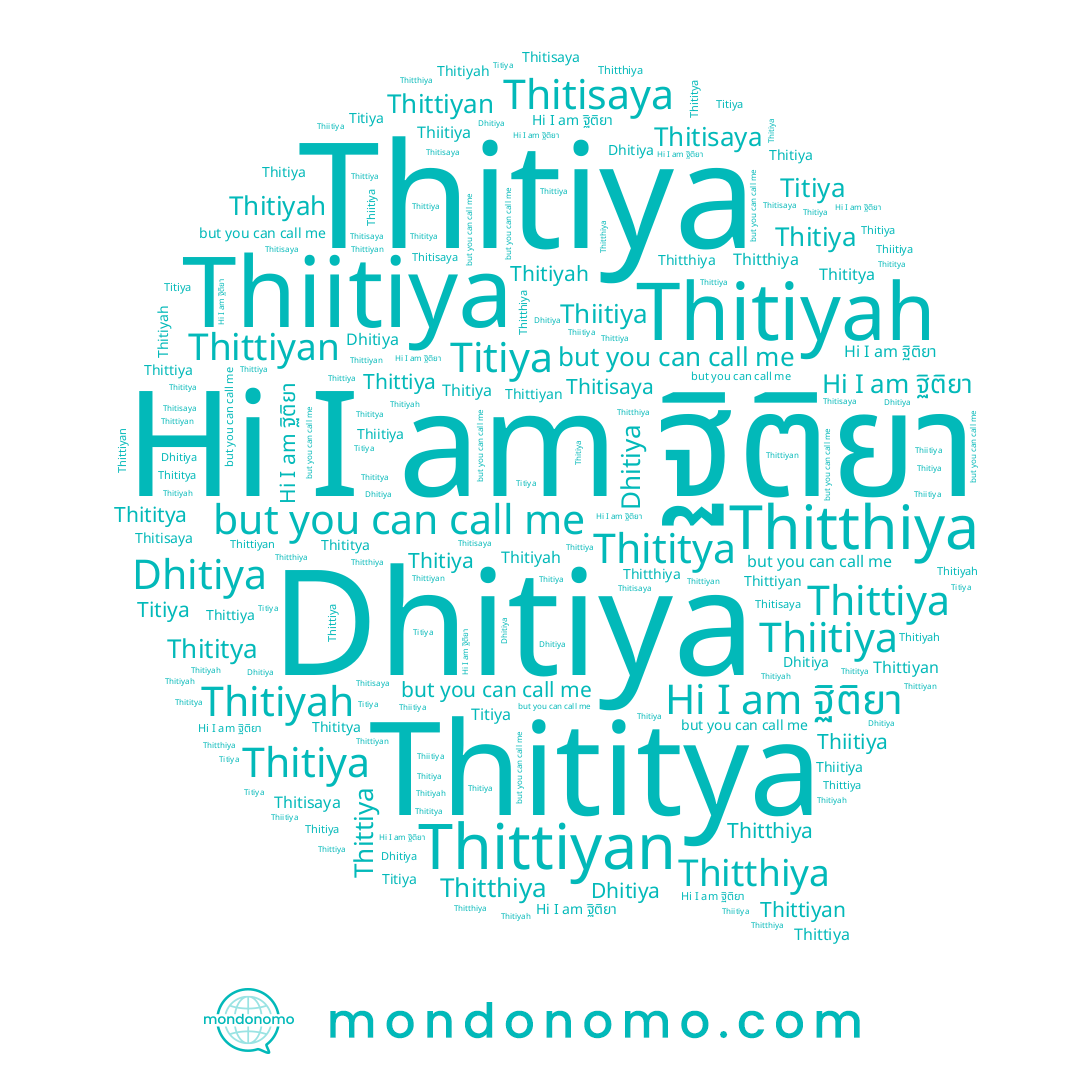name Titiya, name Thitisaya, name Dhitiya, name Thititya, name ฐิติยา, name Thittiya, name Thitiya, name Thitthiya, name Thitiyah, name Thiitiya, name Thittiyan