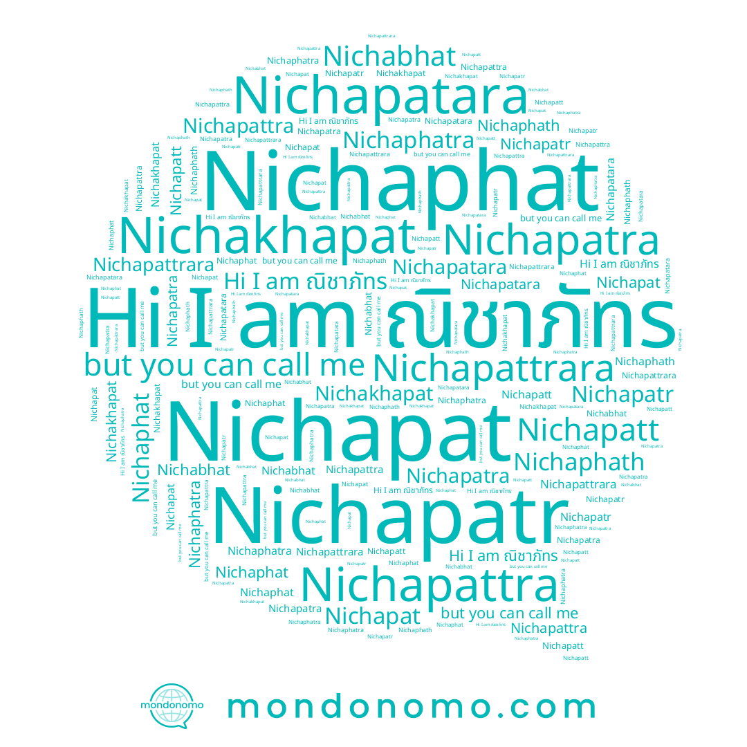 name Nichapattra, name Nichapatra, name Nichakhapat, name Nichapat, name Nichaphat, name Nichapatara, name Nichapatt, name Nichapatr, name Nichapattrara, name Nichaphath, name Nichabhat, name ณิชาภัทร, name Nichaphatra