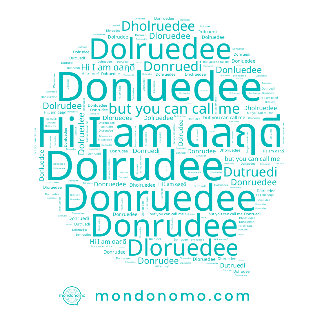 name Dolruedee, name ดลฤดี, name Dolrudee, name Donruedee, name Donruedi, name Donrudee, name Dholruedee, name Donluedee, name Dutruedi