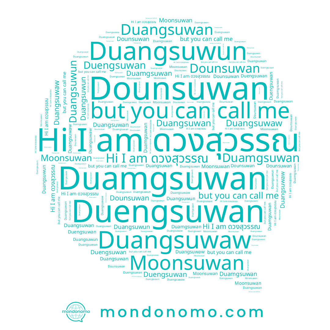 name Moonsuwan, name ดวงสุวรรณ, name Duengsuwan, name Duamgsuwan, name Duangsuwun, name Duangsuwaw, name Duangsuwan, name Dounsuwan