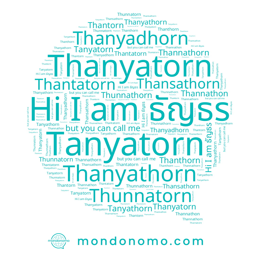 name Thanyadhorn, name Thannathon, name ธัญธร, name Tanyatorn, name Tanyathorn, name Thantorn, name Thunnathorn, name Thansathorn, name Thanyathorn, name Thannathorn, name Thanyatorn, name Thantatorn, name Thunnatorn, name Thanthorn