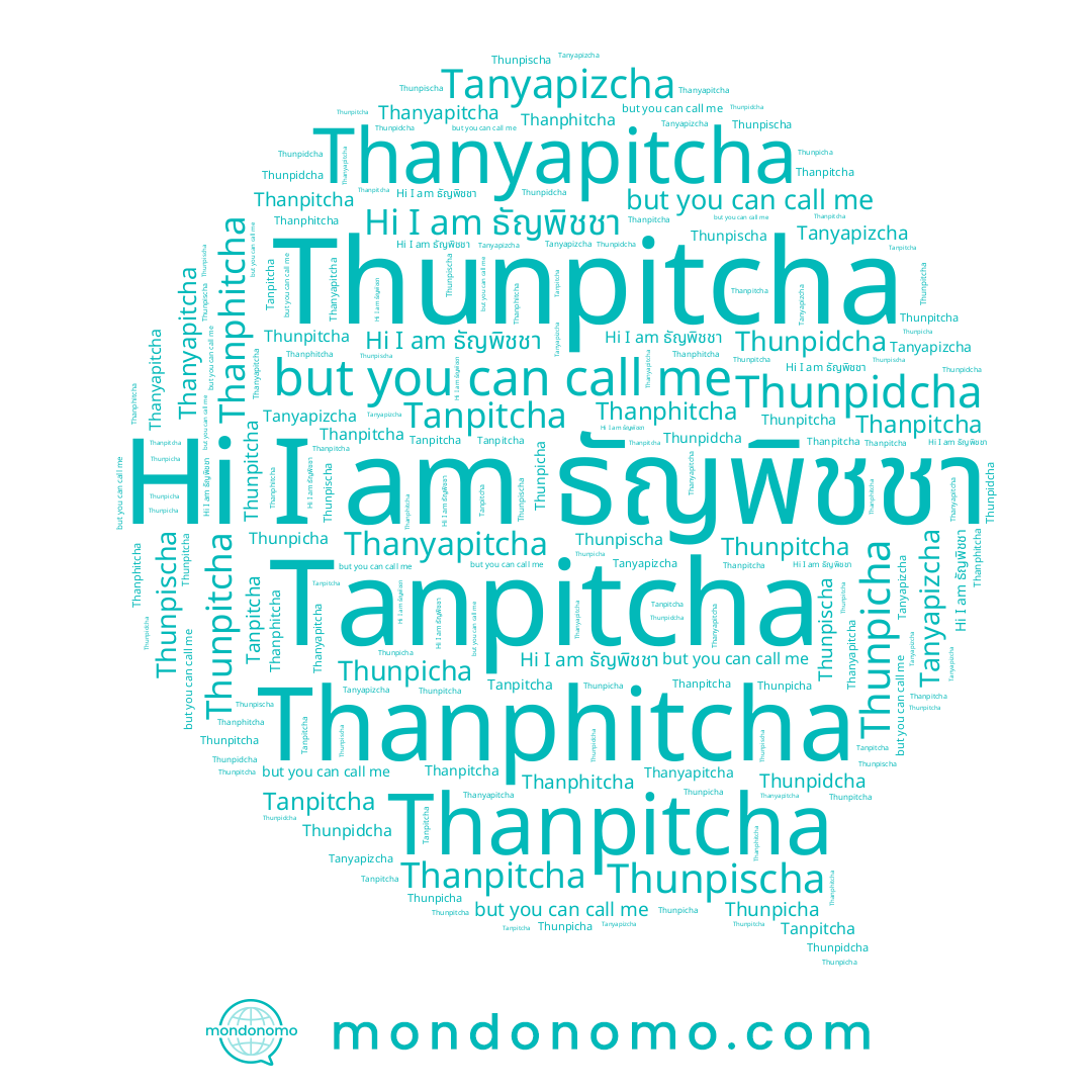 name Thunpischa, name Tanpitcha, name ธัญพิชชา, name Thanphitcha, name Thunpicha, name Thunpitcha, name Thanyapitcha, name Tanyapizcha, name Thanpitcha, name Thunpidcha
