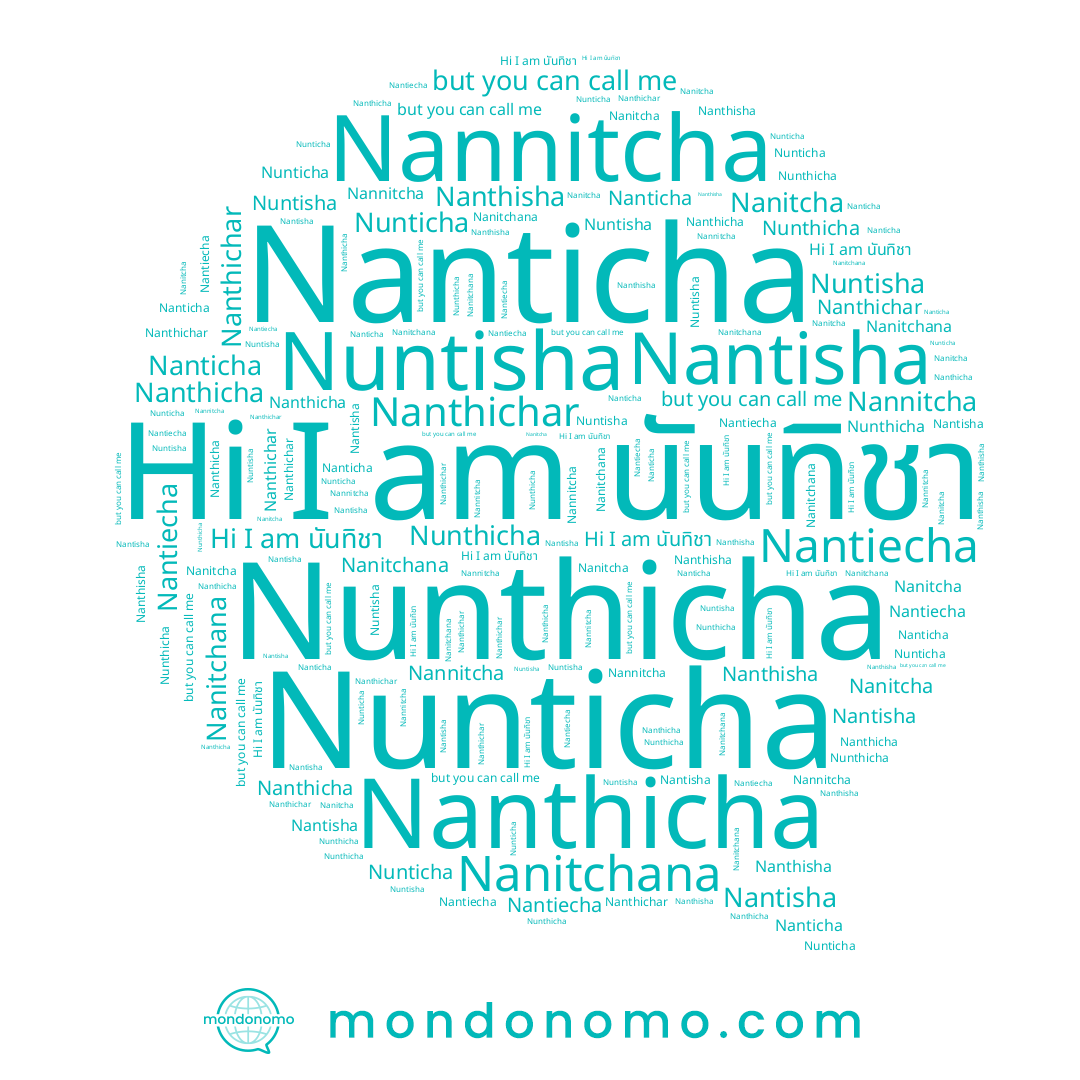 name Nunticha, name Nantiecha, name นันทิชา, name Nunthicha, name Nanticha, name Nanthicha, name Nantisha, name Nuntisha, name Nanitchana, name Nanthichar, name Nannitcha, name Nanitcha, name Nanthisha