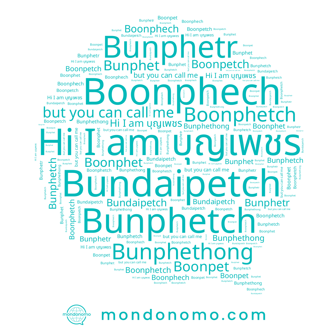 name Bundaipetch, name Bunphet, name Boonphech, name บุญเพชร, name Boonphet, name Boonphetch, name Bunphetch, name Boonpet, name Boonpetch, name Bunphethong