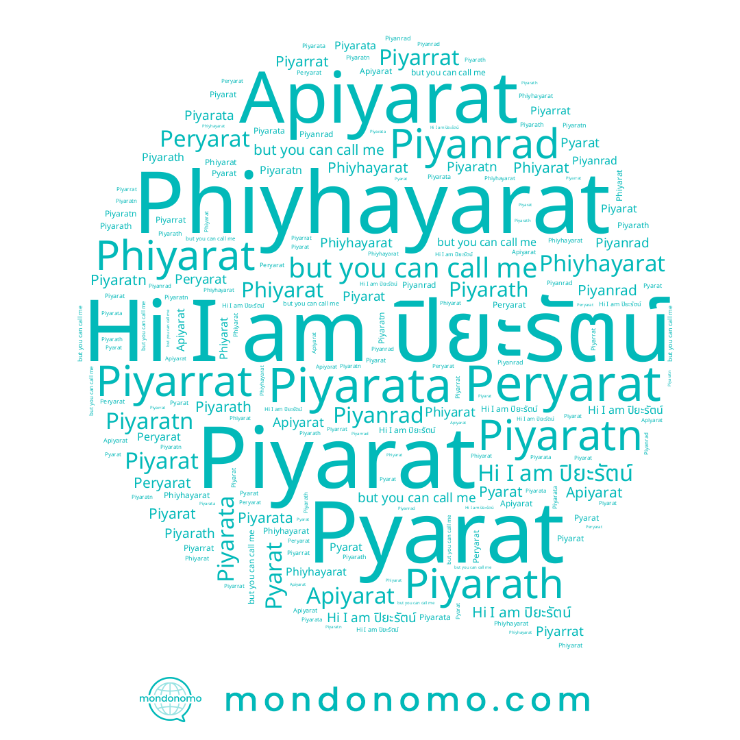 name Apiyarat, name Piyaratn, name Piyarata, name Phiyhayarat, name Phiyarat, name Peryarat, name Piyarat, name Piyanrad, name Pyarat, name Piyarrat, name ปิยะรัตน์