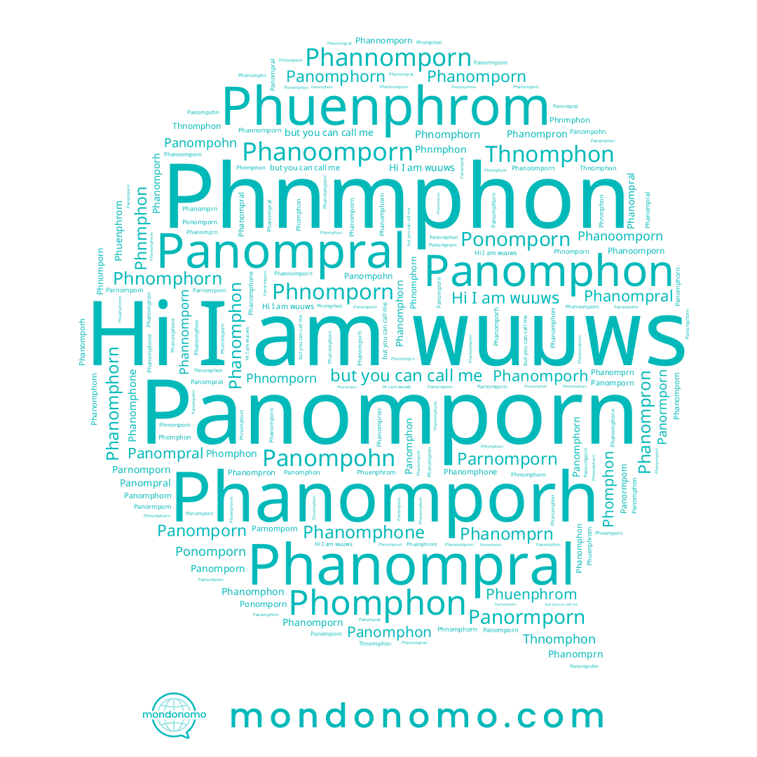 name Phanomporh, name Panompohn, name Phanomprn, name Phanomphon, name Phanoomporn, name Thnomphon, name Phanompron, name Panompral, name Phanomphone, name Phnomporn, name Phanompral, name Phanomporn, name Phanomphorn, name Phnmphon, name Panormporn, name Panomphon, name พนมพร, name Phannomporn, name Phnomphorn, name Ponomporn, name Panomphorn, name Parnomporn, name Phuenphrom, name Panomporn, name Phomphon