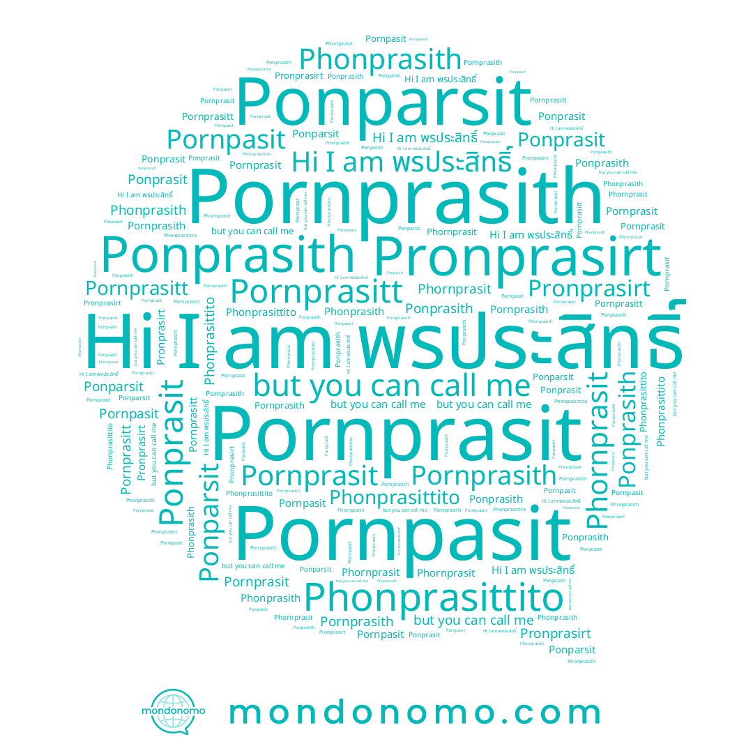 name Pornprasitt, name Pornprasit, name Ponprasith, name พรประสิทธิ์, name Phonprasith, name Phornprasit, name Pornprasith, name Pornpasit, name Phonprasittito, name Ponparsit
