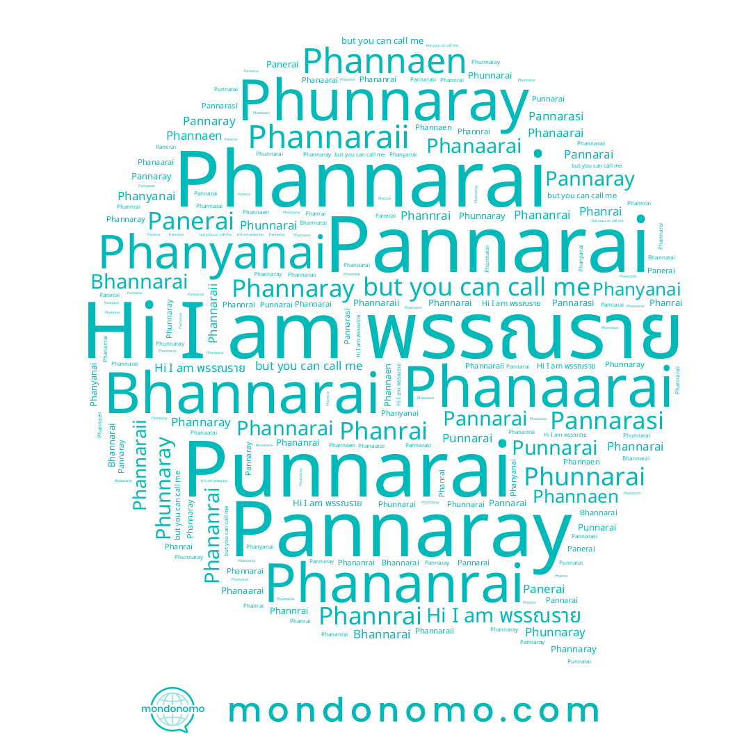 name Pannarasi, name Phunnarai, name Phananrai, name Phanrai, name Pannarai, name พรรณราย, name Punnarai, name Phannrai, name Phanaarai, name Phannarai, name Bhannarai, name Phanyanai, name Phunnaray, name Phannaen, name Pannaray, name Panerai, name Phannaraii, name Phannaray