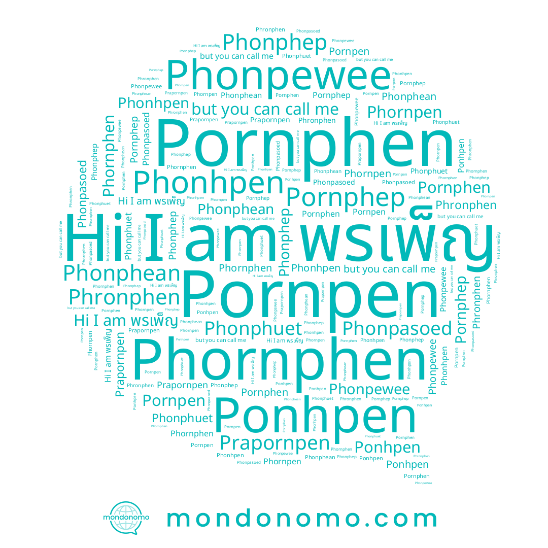 name Phonpasoed, name Ponhpen, name Phonphuet, name Phonphep, name Phonphen, name Pornphep, name Pornphen, name Pornpen, name Phonphean, name Phonpewee, name Prapornpen, name Phornphen, name พรเพ็ญ, name Phronphen, name Phornpen, name Phonhpen