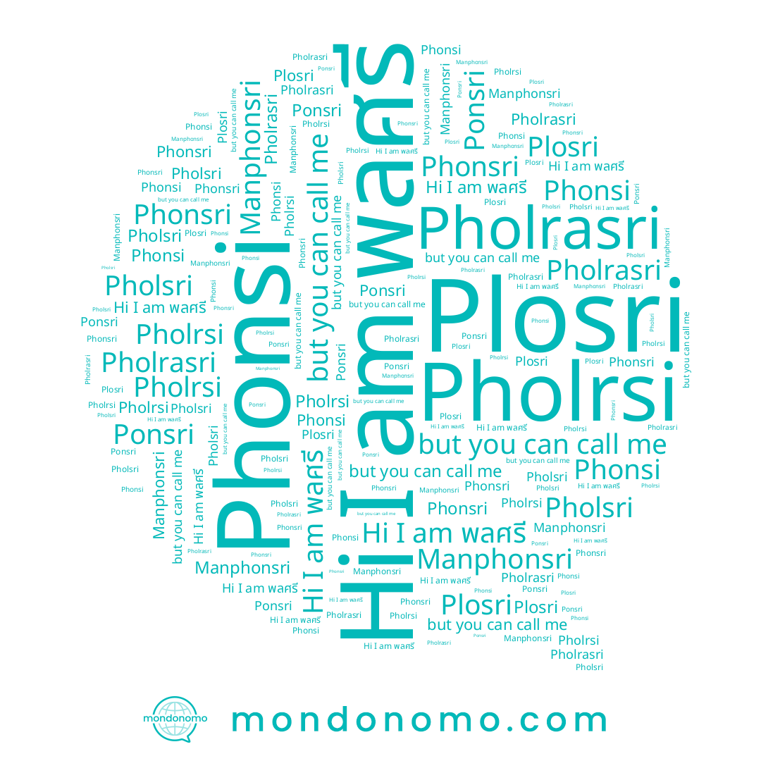 name Phonsi, name Manphonsri, name พลศรี, name Pholrasri, name Phonsri, name Plosri, name Ponsri, name Pholsri