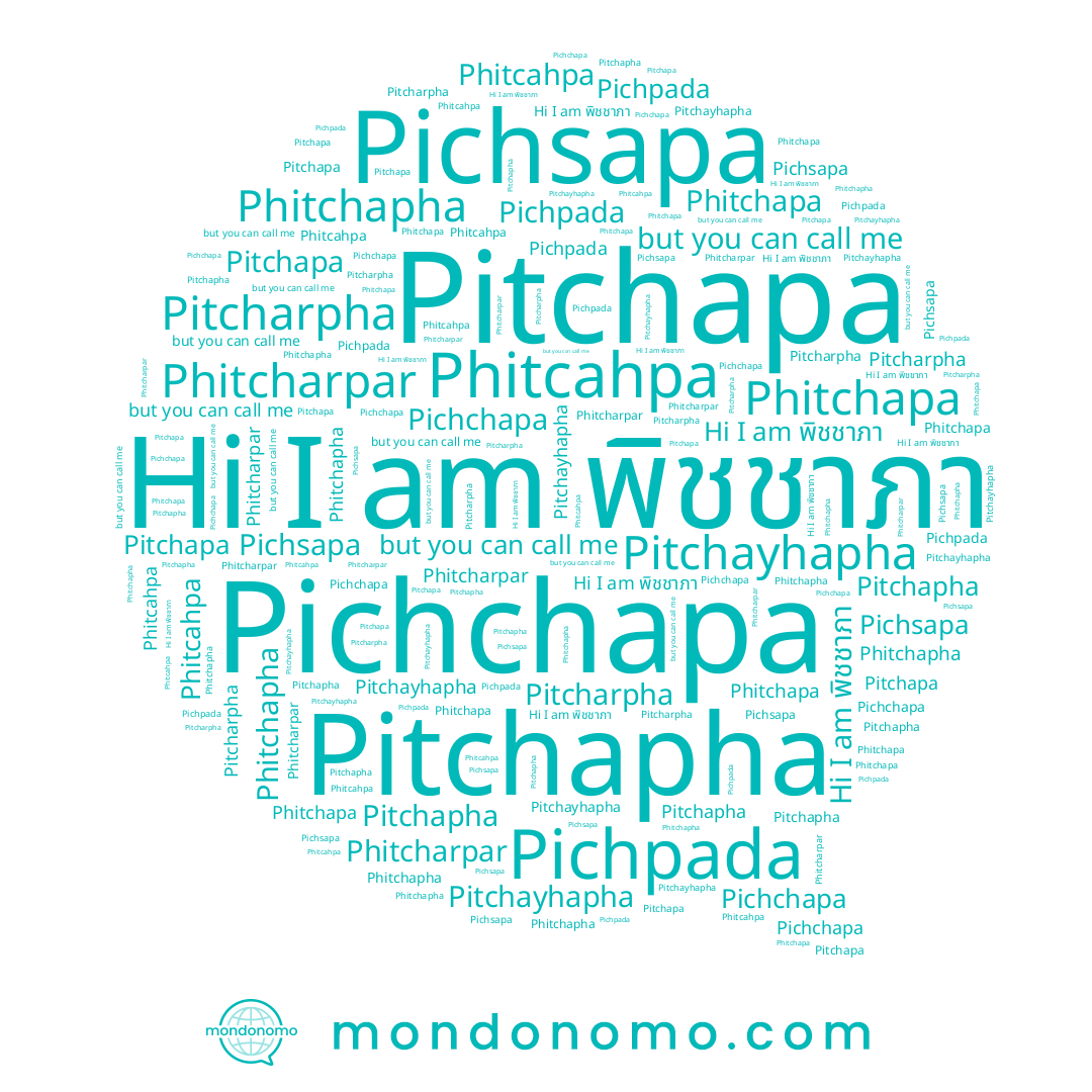 name Pichchapa, name Pitchapha, name Pichsapa, name พิชชาภา, name Phitcahpa, name Pichpada, name Pitcharpha, name Pitchapa, name Pitchayhapha, name Phitchapha, name Phitcharpar