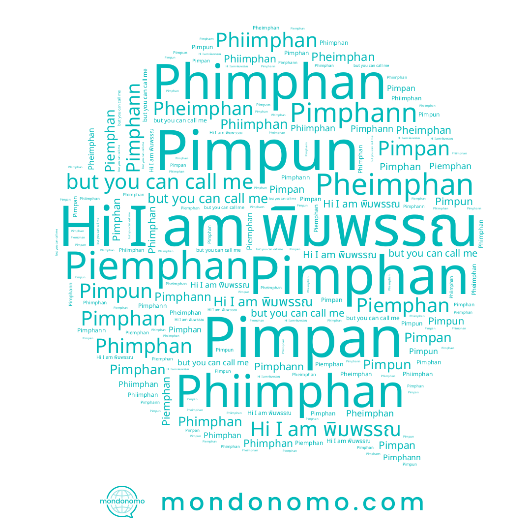 name Pimphann, name Pimphan, name Pimpun, name Pimpan, name Piemphan, name Phiimphan, name พิมพรรณ, name Pheimphan, name Phimphan