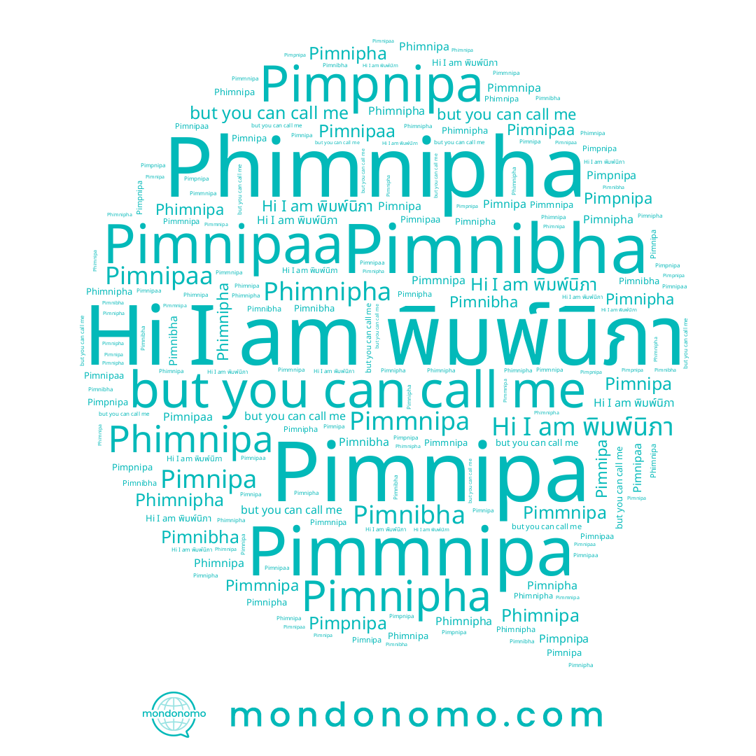 name Phimnipha, name Pimnipa, name Pimnipha, name Pimnipaa, name Pimmnipa, name พิมพ์นิภา, name Pimnibha, name Phimnipa