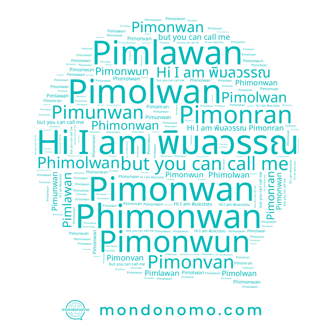 name Pimonvan, name Pimolwan, name Phimolwan, name Pimonran, name Pimonwan, name Pimlawan, name Pimunwan, name พิมลวรรณ, name Pimonwun, name Phimonwan