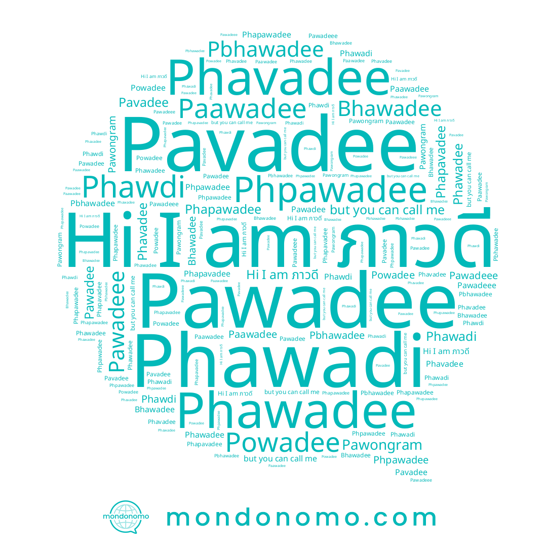 name Phawadi, name Phawdi, name ภาวดี, name Pavadee, name Pawadee, name Pawadeee, name Pawongram, name Phawadee, name Pbhawadee, name Bhawadee, name Powadee, name Phavadee, name Phpawadee, name Phapavadee, name Paawadee, name Phapawadee