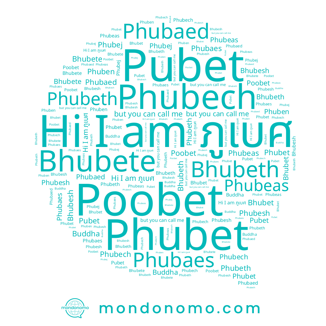 name Phubech, name Buddha, name Bhubesh, name Phubaed, name Bhubete, name Phubaes, name Bhubet, name Phubeas, name Phubesh, name Phubeth, name Poobet, name Phubej, name Pubet, name Bhubeth, name ภูเบศ, name Phubet, name Phuben
