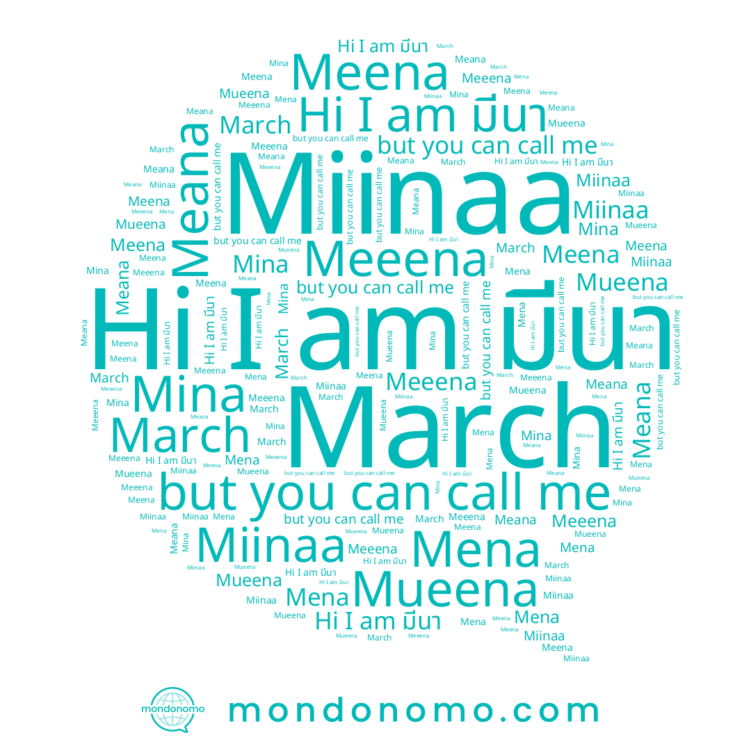 name Meena, name Meeena, name Mena, name Miinaa, name Mueena, name Mina, name มีนา, name March, name Meana