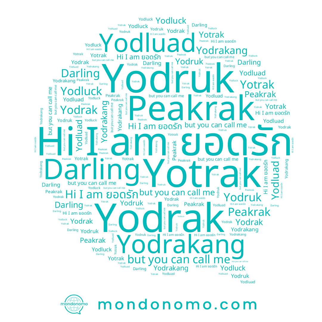 name Yotrak, name Yodluck, name Darling, name Yodrak, name Peakrak, name Yodruk, name ยอดรัก, name Yodrakang, name Yodluad