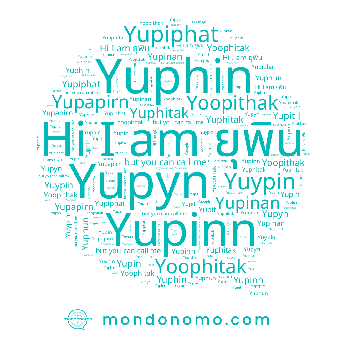 name Yupinn, name Yupiphat, name Yuphin, name Yuypin, name Yupinan, name ยุพิน, name Yupit, name Yuphitak, name Yoopithak, name Yupyn, name Yuphun, name Yupapirn, name Yupin, name Yoophitak