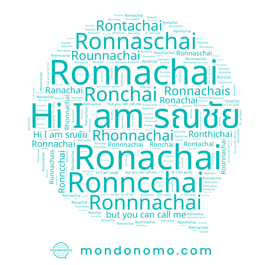 name Ronnaschai, name Rounnachai, name Ronnachais, name Ronnnachai, name Ronnachai, name Ronachai, name Ronthichai, name Ronchai, name Rontachai, name Ronncchai, name Rhonnachai, name Ranachai, name รณชัย
