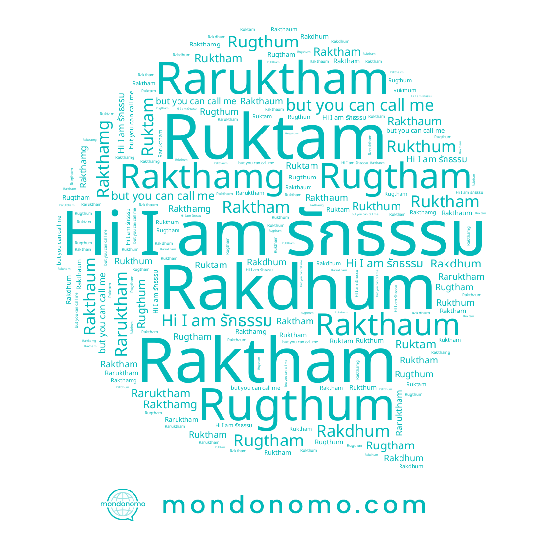 name Rugtham, name Rakthamg, name Raktham, name Ruktham, name Ruktam, name Raruktham, name Rugthum, name Rukthum, name Rakthaum, name รักธรรม, name Rakdhum